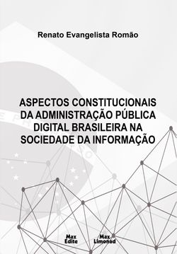 Aspectos constitucionais da administração pública digital Brasileira na sociedade da informação 