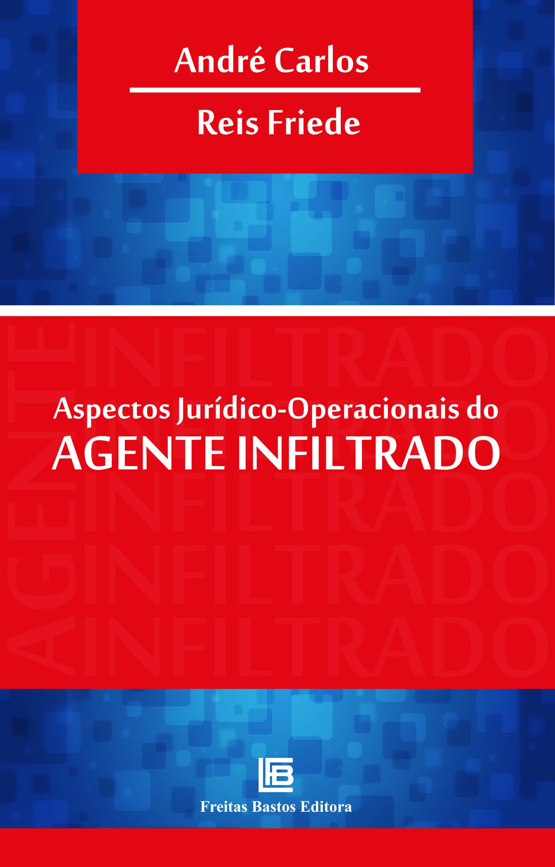 Aspectos Jurídico-Operacionais do Agente Infiltrado