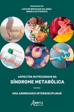 Aspectos Nutricionais na Síndrome Metabólica: Uma Abordagem Interdisciplinar