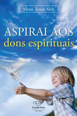 Aspirais aos dons espirituais