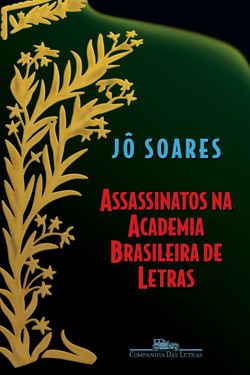 Assassinatos na Academia Brasileira de Letras