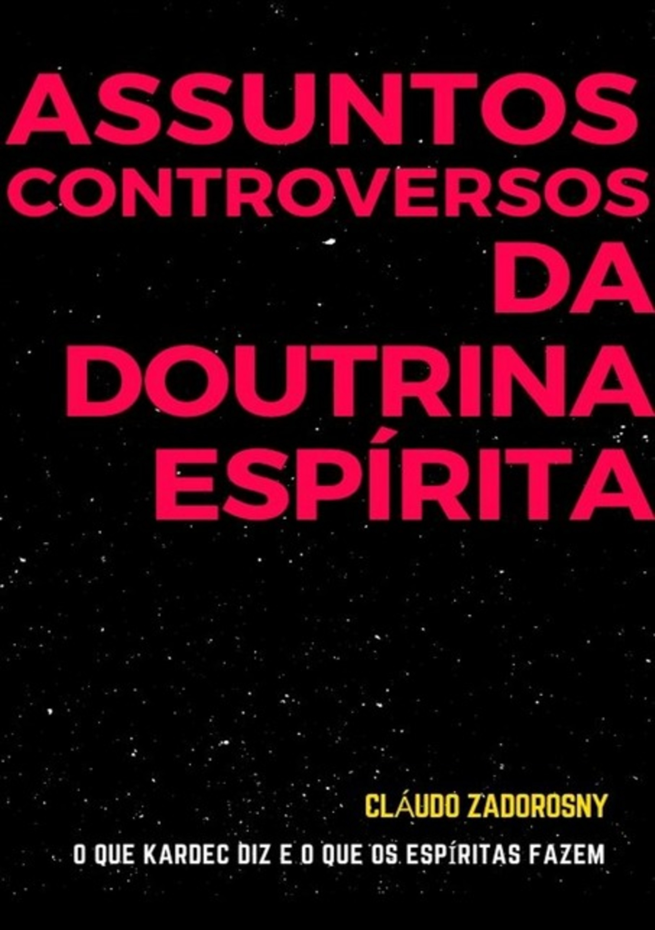 Assuntos Controversos Da Doutrina Espírita