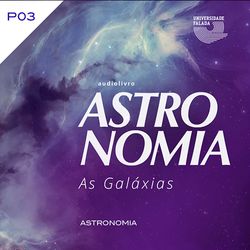 Astronomia - As Galáxias - Parte III