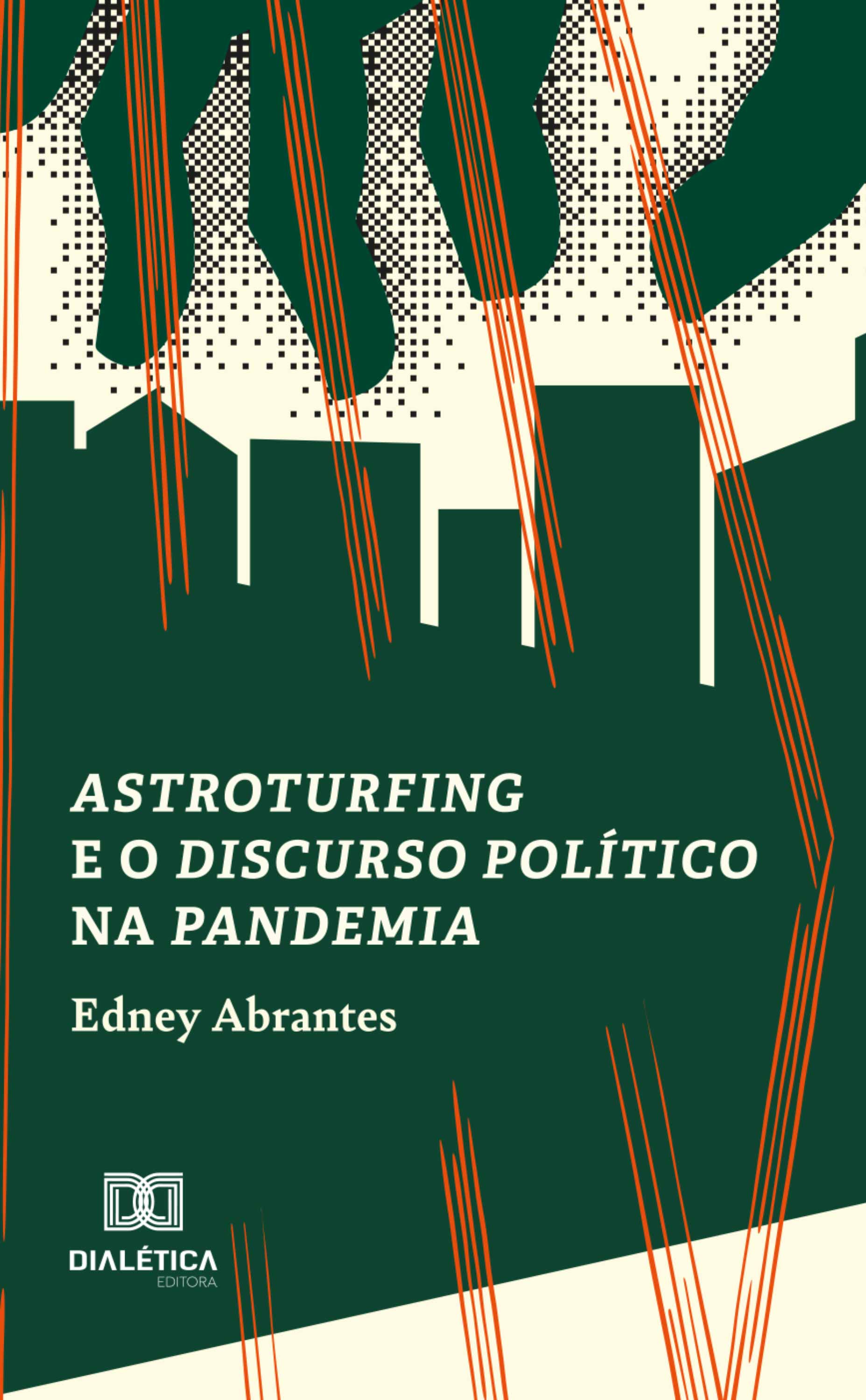 Astroturfing e o discurso político na pandemia