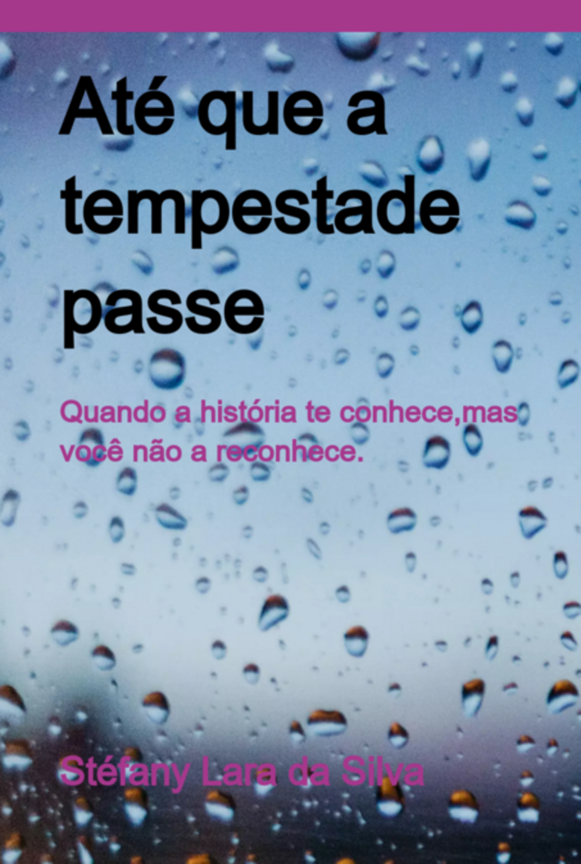 Até Que A Tempestade Passe