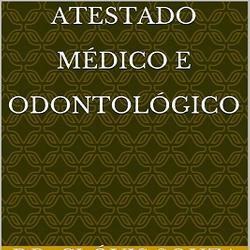 Atestado Médico e Odontológico