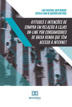 Atitudes e intenções de compra em relação a lojas on-line por consumidores de baixa renda que têm acesso à internet
