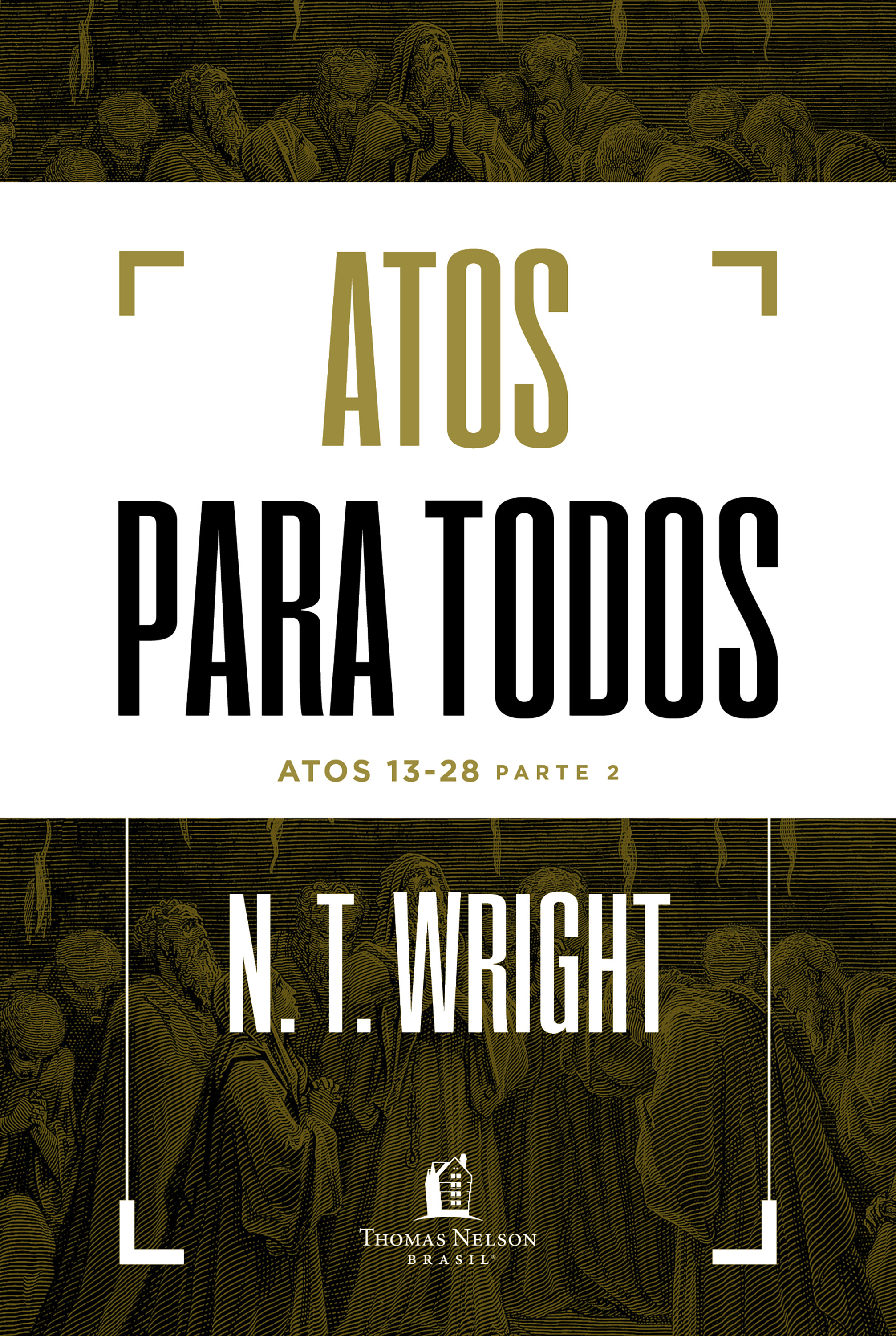 Atos para todos: Atos 13-28 - Parte 2