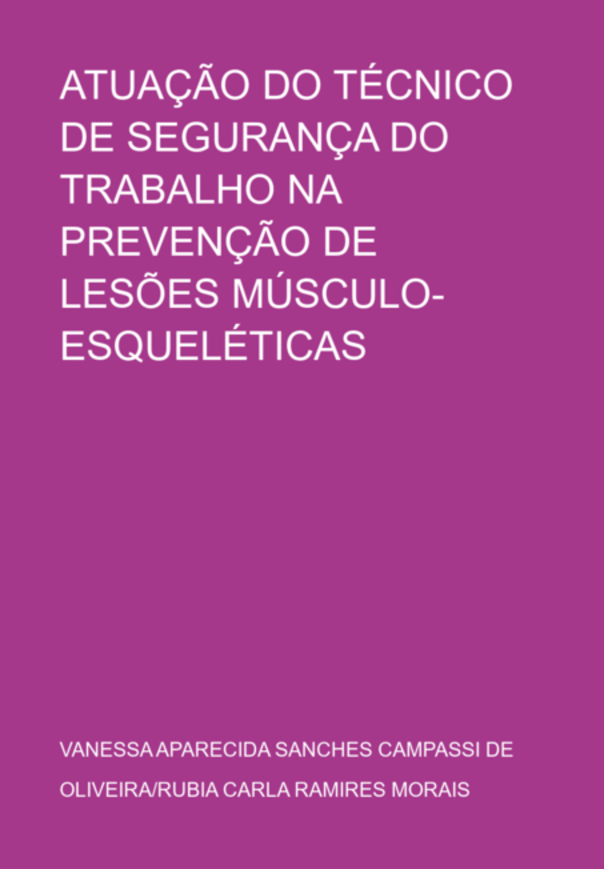 Atuação Do Técnico De Segurança Do Trabalho Na Prevenção De Lesões Músculo-esqueléticas