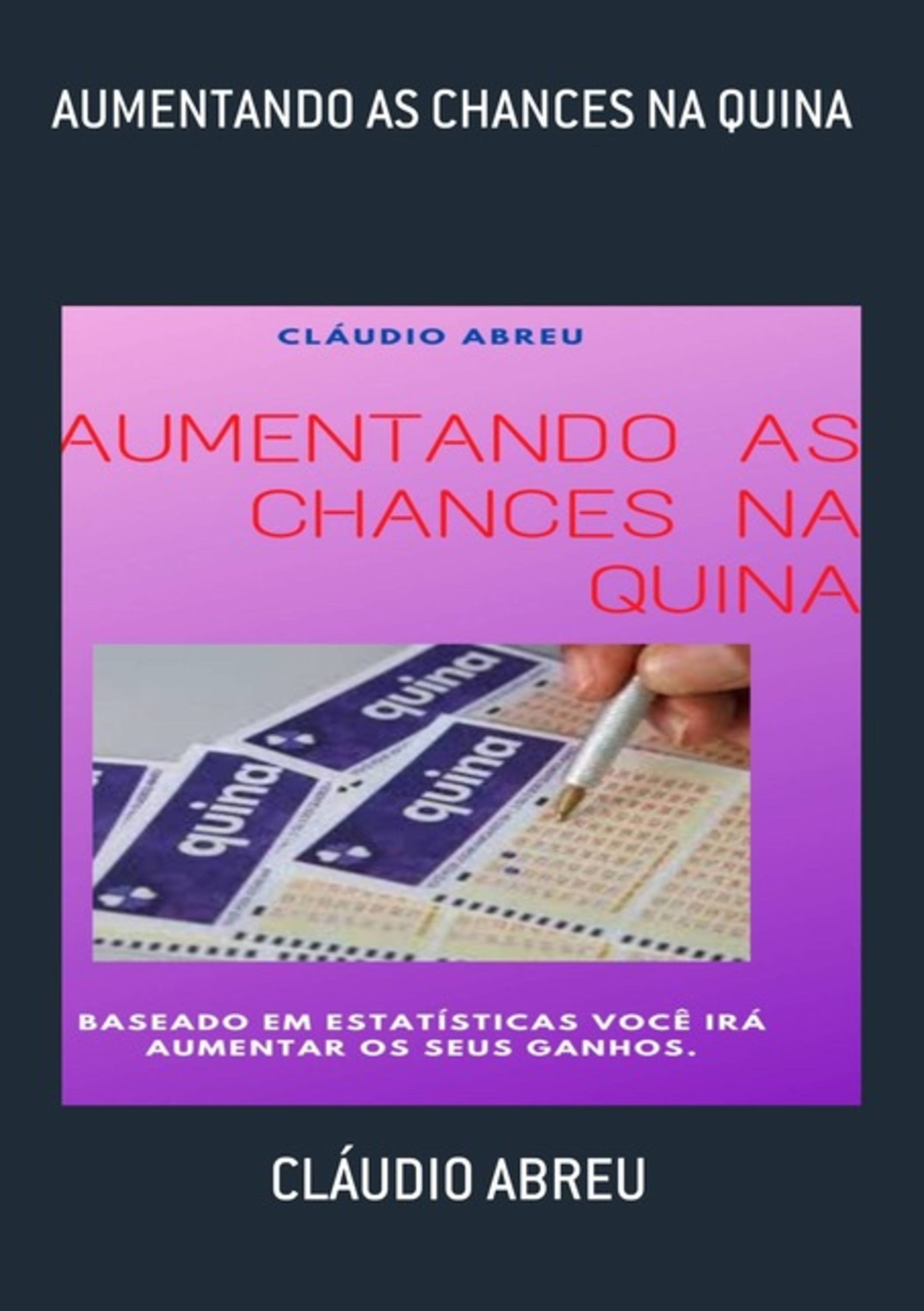 Aumentando As Chances Na Quina