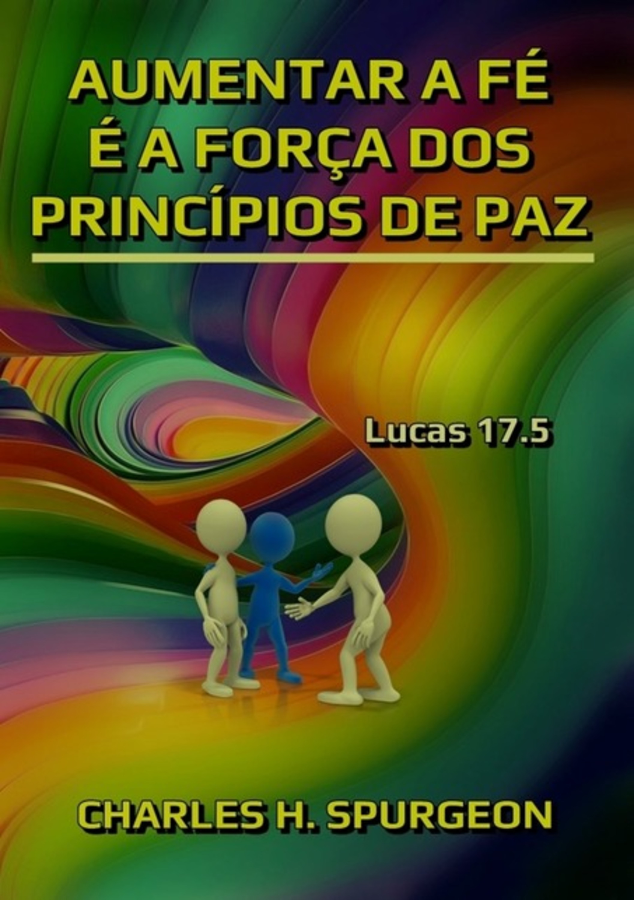 Aumentar A Fé É A Força Dos Princípios De Paz