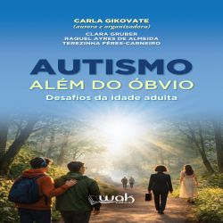 Autismo Além do Óbvio - Desafios da idade adulta