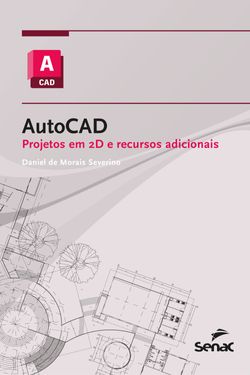 AutoCAD: projetos em 2D e recursos adicionais