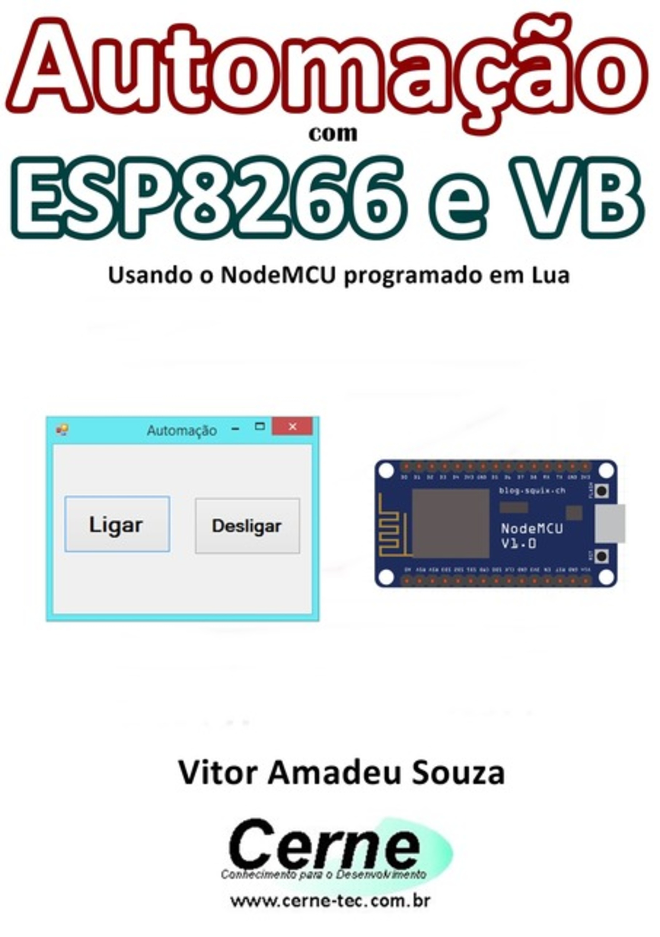 Automação Com Esp8266 E Vb Usando O Nodemcu Programado Em Lua