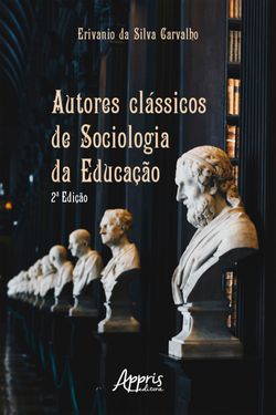 Autores Clássicos de Sociologia da Educação