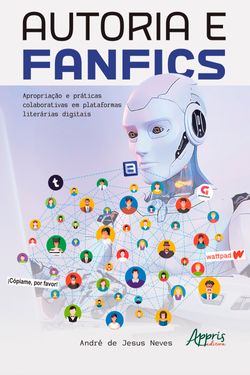 Autoria e fanfics: apropriação e práticas colaborativas em plataformas literárias digitais