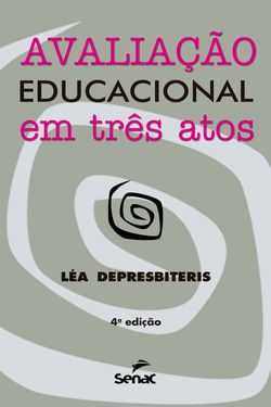 Avaliação educacional em três atos