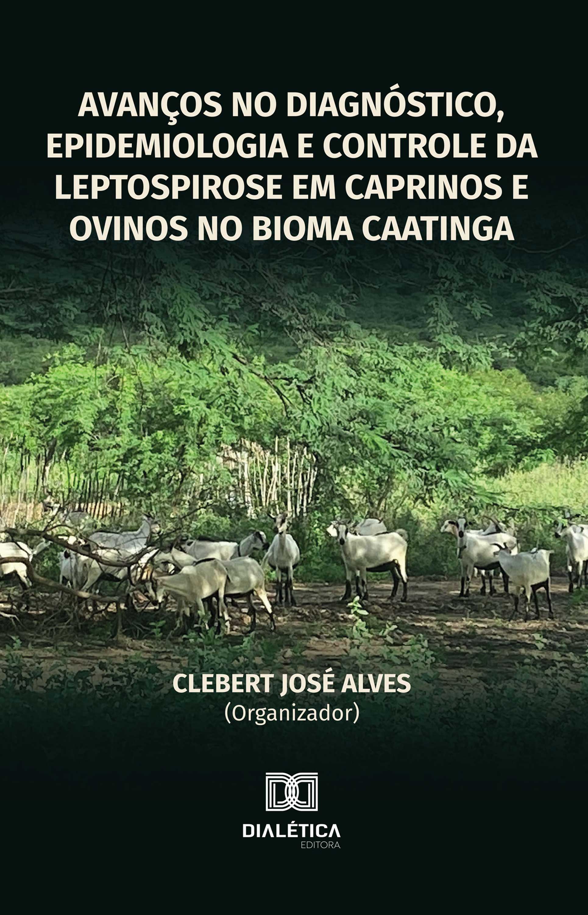 Avanços no diagnóstico, epidemiologia e controle da leptospirose em caprinos e ovinos no bioma Caatinga