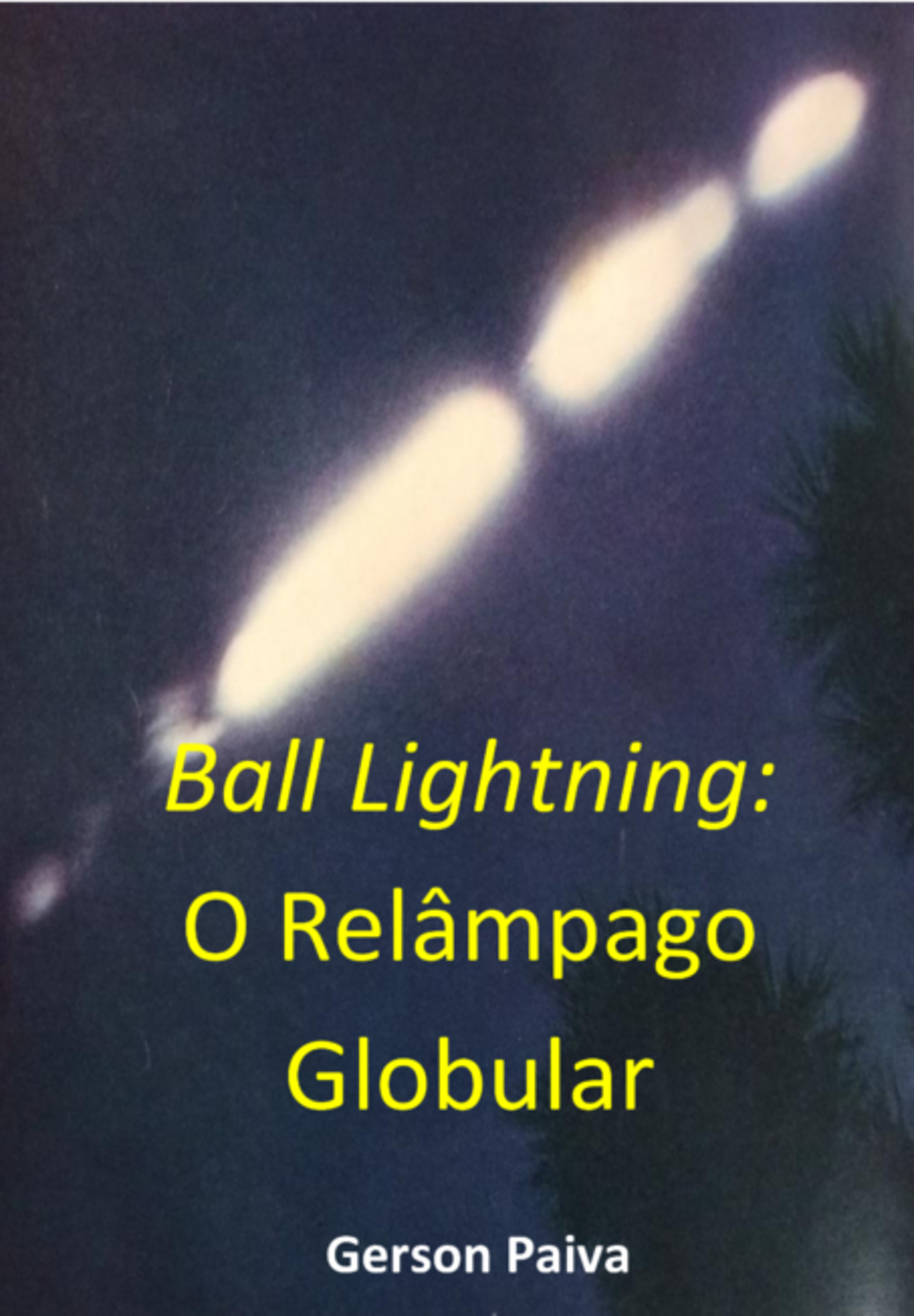 Ball Lightning: O Relâmpago Globular