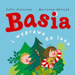 Basia i wyprawa do lasu