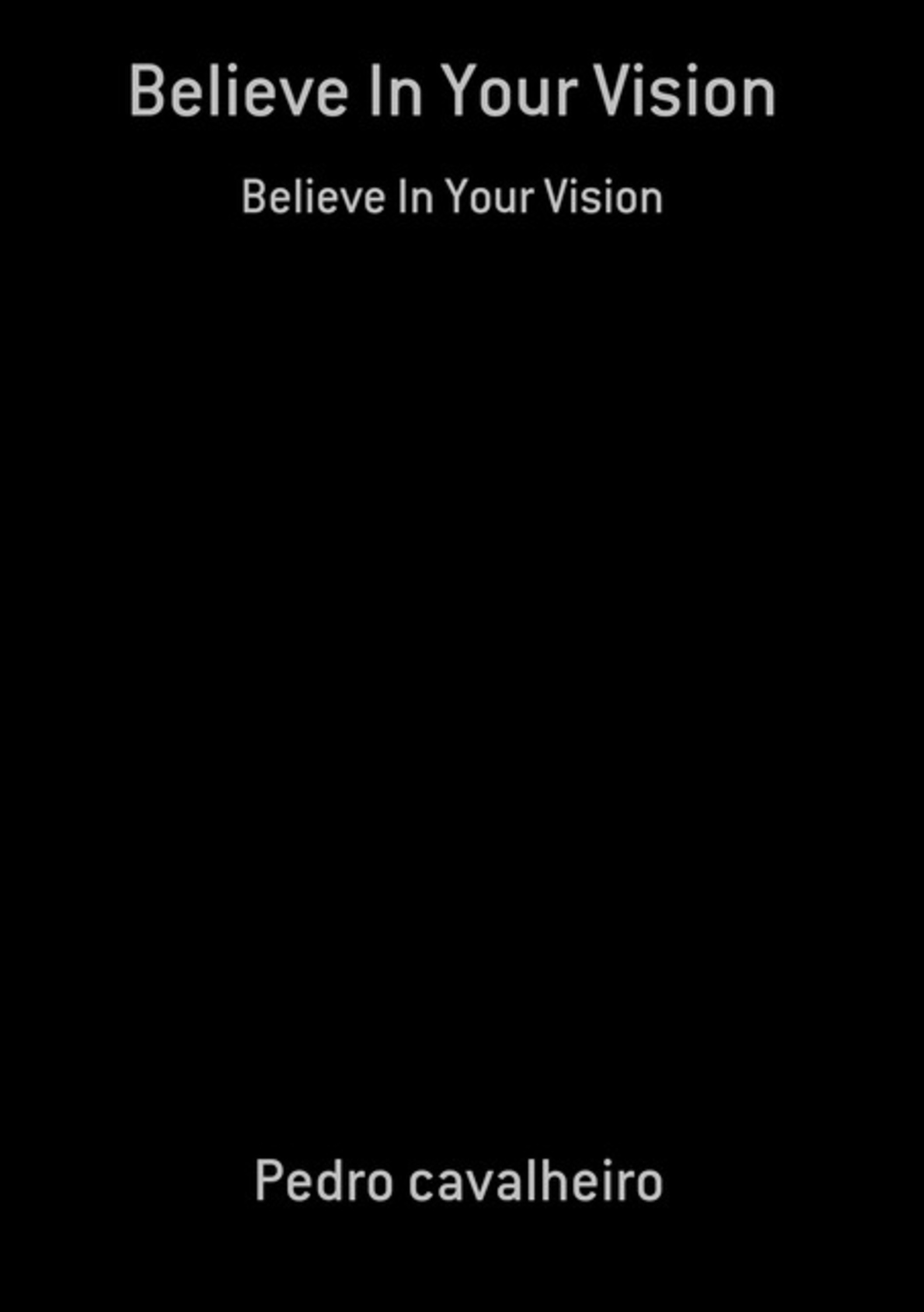 Believe In Your Vision