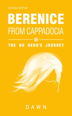 Berenice from Cappadocia: the no hero's journey - dawn