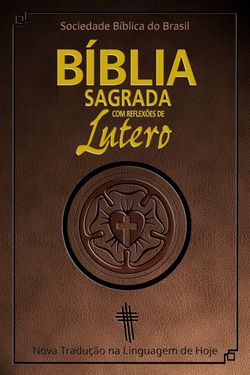 Bíblia Sagrada com reflexões de Lutero