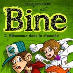 Bine 2 : Bienvenue dans la chnoute