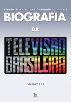 Biografia da televisão brasileira