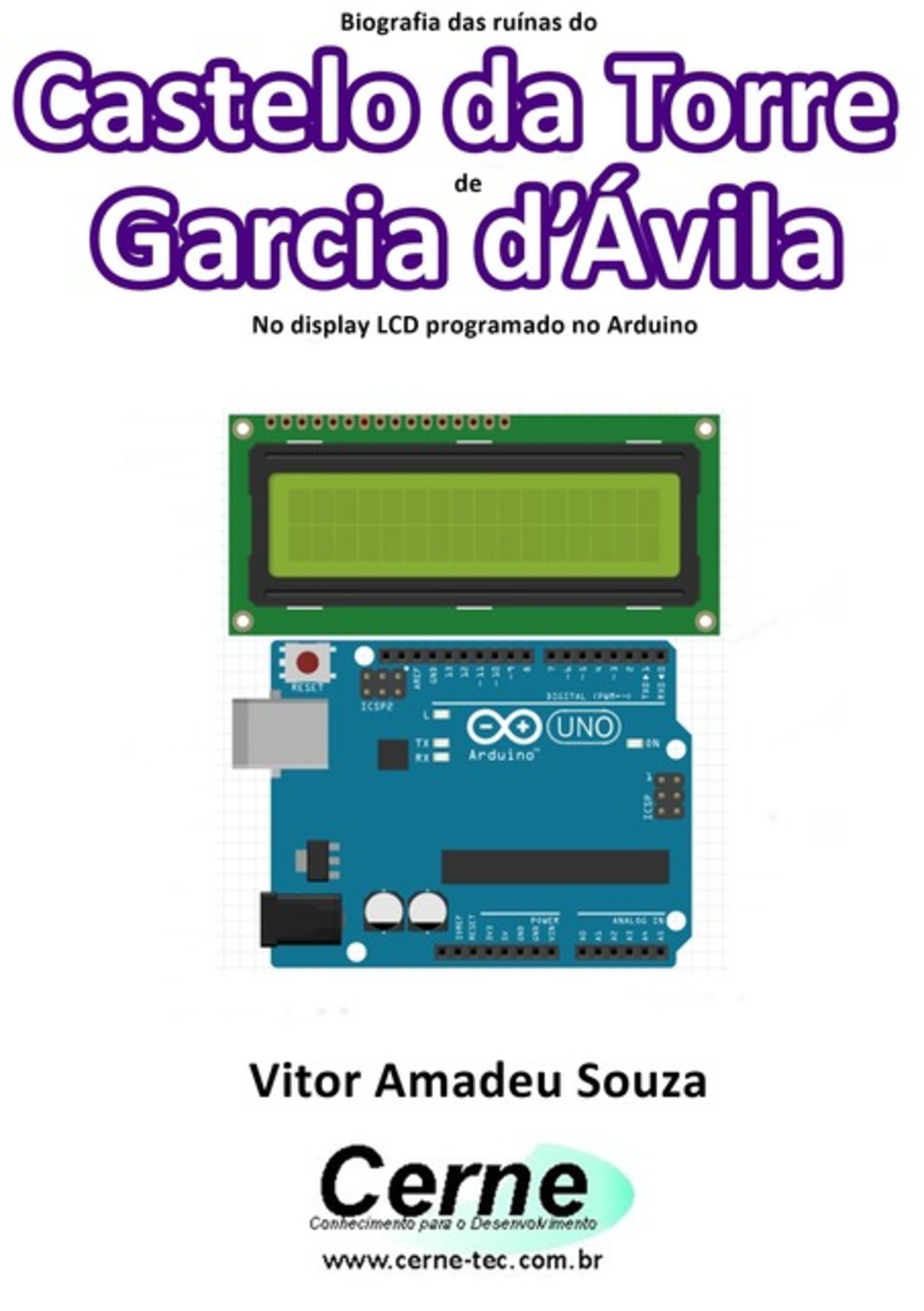 Biografia Das Ruínas Do Castelo Da Torre De Garcia D'ávila No Display Lcd Programado No Arduino