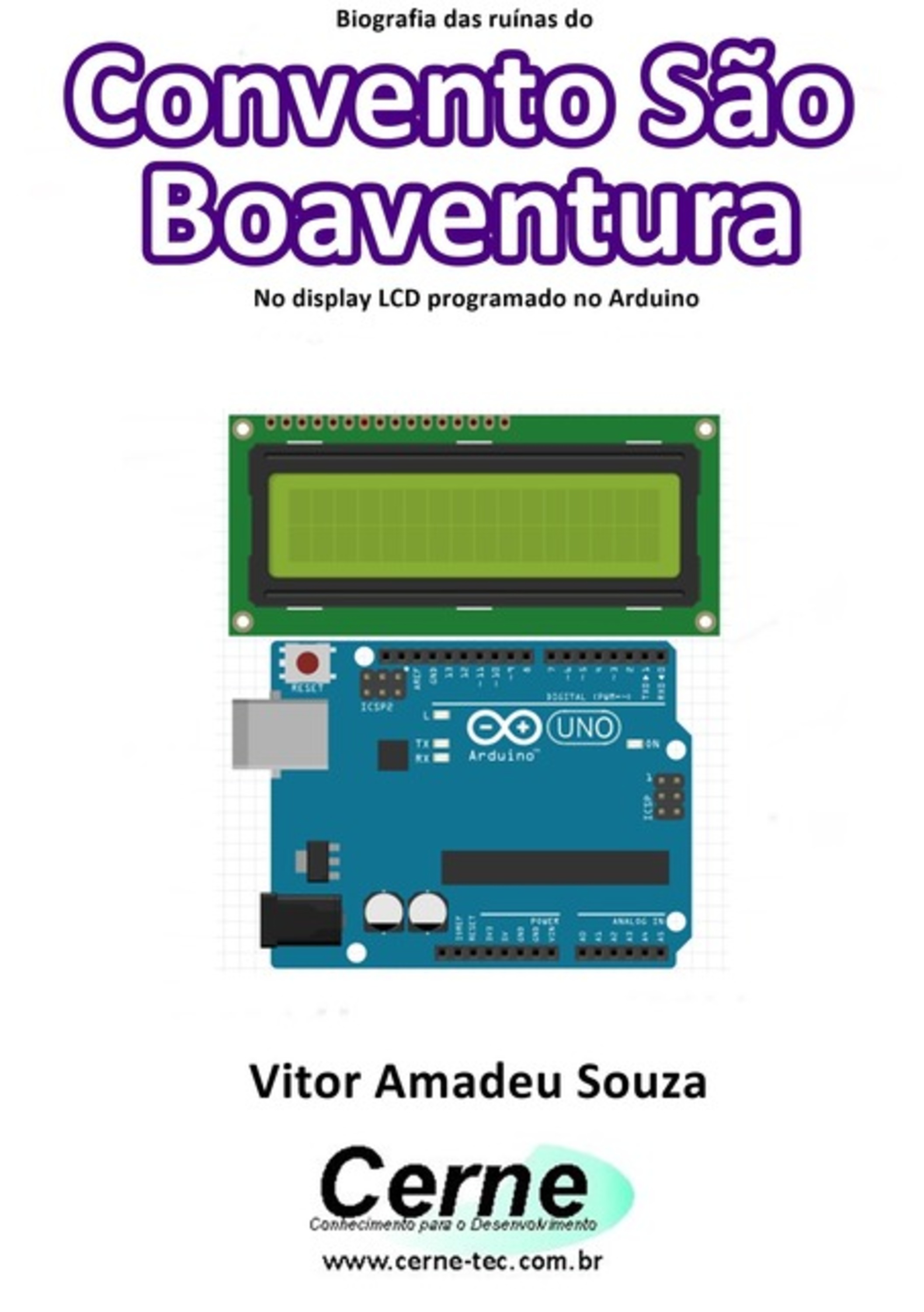 Biografia Das Ruínas Do Convento São Boaventura No Display Lcd Programado No Arduino