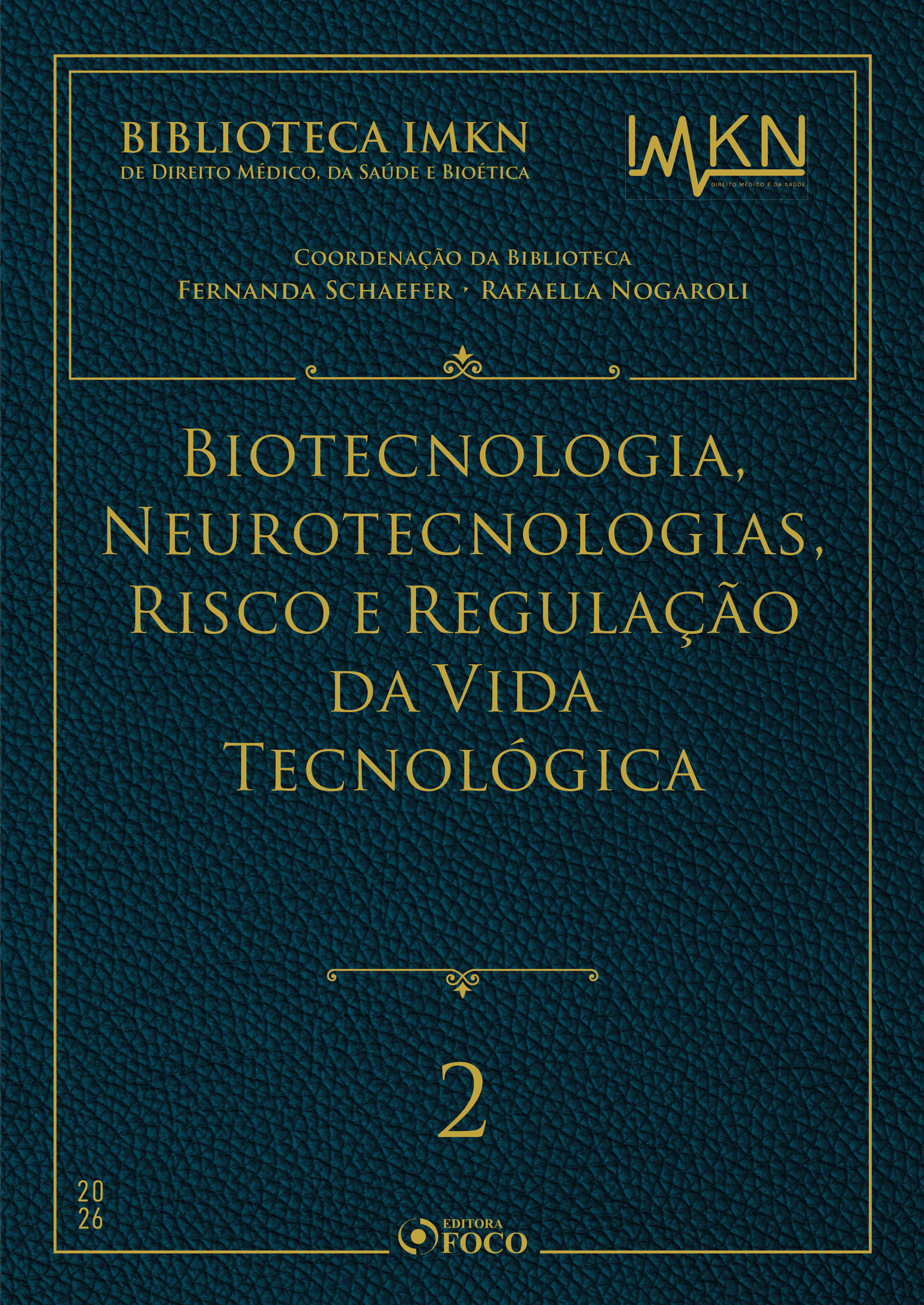 Biotecnologia, Neurotecnologias, Risco e Regulação da Vida Tecnológica – Vol. 2 - 1ª Ed - 2026