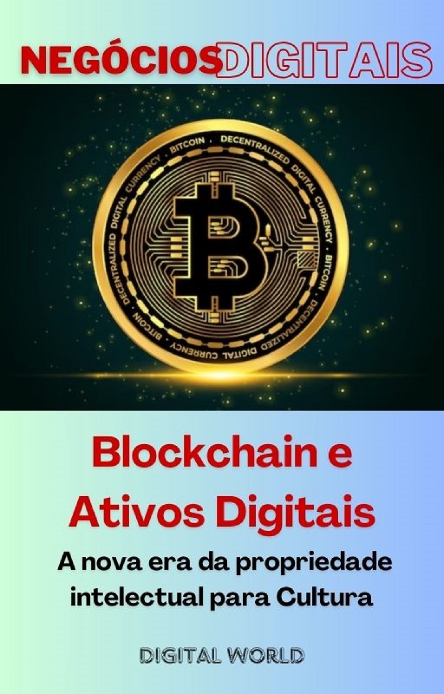 Blockchain e Ativos Digitais - A nova era da propriedade intelectual para Cultura