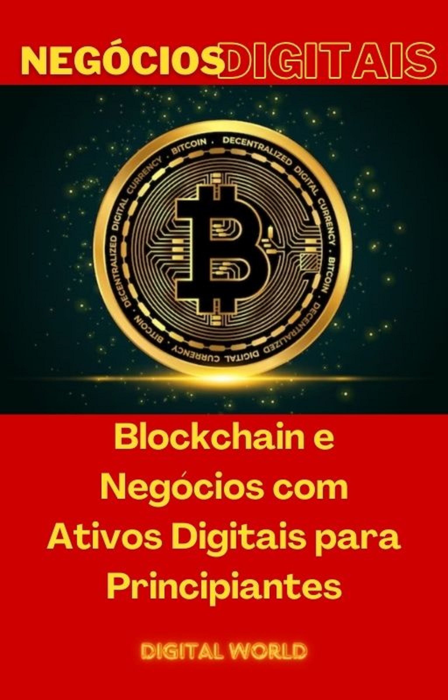 Blockchain e Negócios com Ativos Digitais para Principiantes