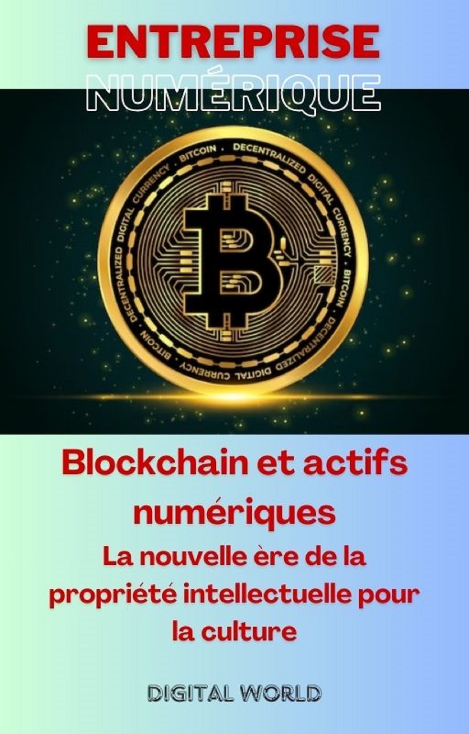 Blockchain et actifs numériques - La nouvelle ère de la propriété intellectuelle pour la culture