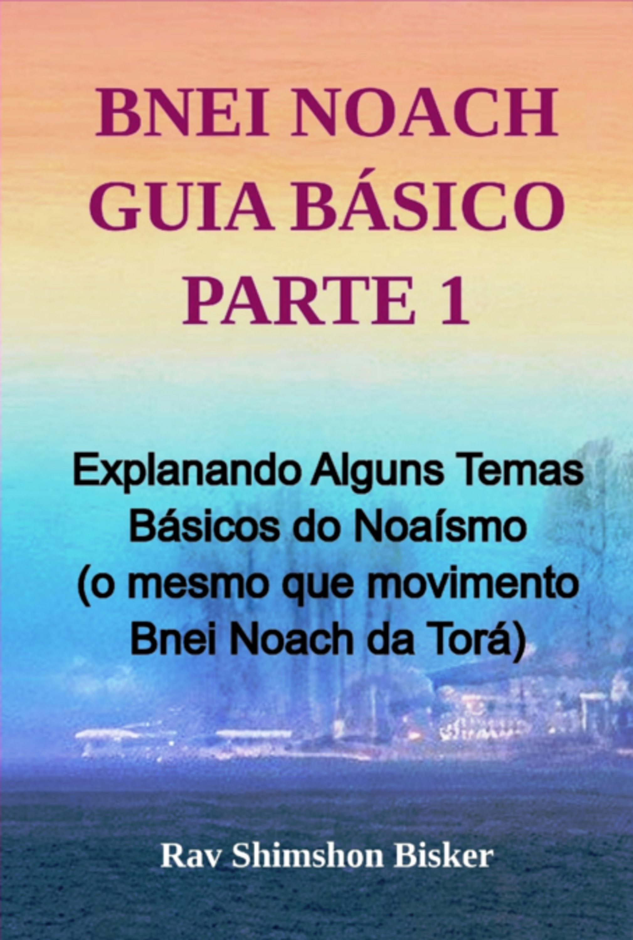 Bnei Noach Guia Básico Parte 1