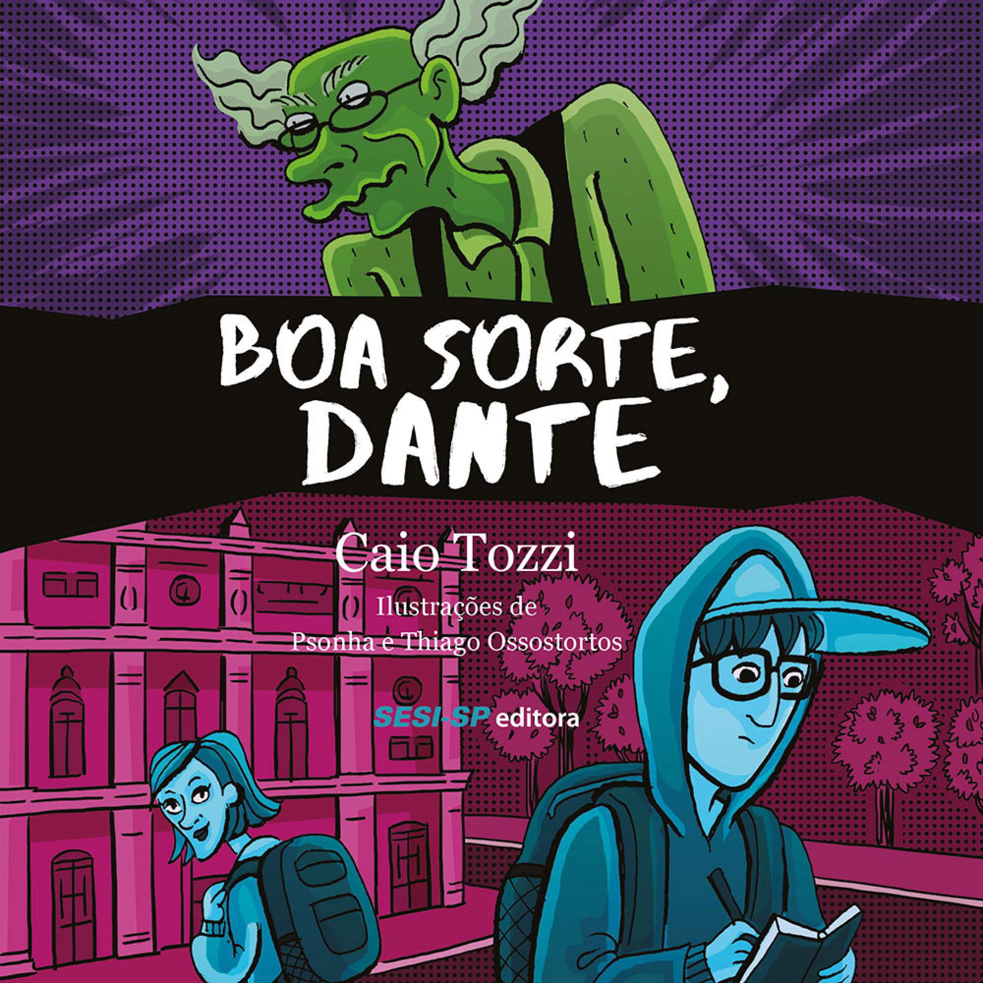 Boa sorte, Dante