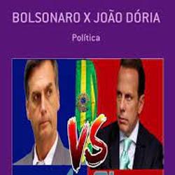 BOLSONARO X JOÃO DÓRIA