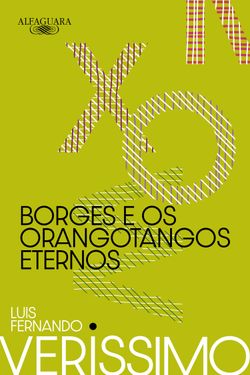 Borges e os orangotangos eternos (Nova edição)