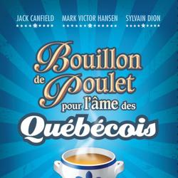 Bouillon de poulet pour l'âme des québécois