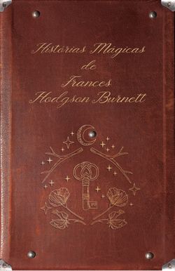 Box – Histórias mágicas de Frances Hodgson Burnett: A Princesinha + O Jardim Secreto