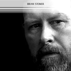 Bram Stoker: The Complete Novels (Dracula, The Mystery of the Sea, The Jewel of Seven Stars, The Lair of the White Worm...)