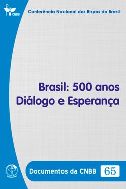 Brasil: 500 anos Diálogo e Esperança - Documentos da CNBB 65 - Digital