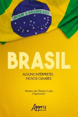 Brasil: Alguns Intérpretes, Novos Olhares