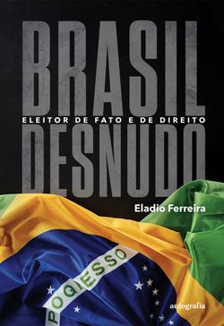 Brasil Desnudo - Eleitor de fato e de direito