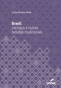 Brasil: cachaça e outras bebidas tradicionais