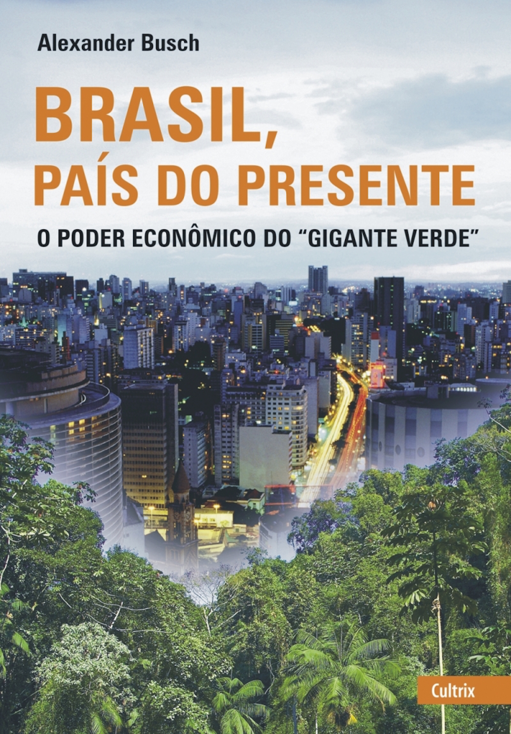 Brasil, País do Presente