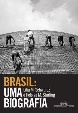 Brasil: uma biografia