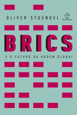 BRICS e o futuro da ordem global