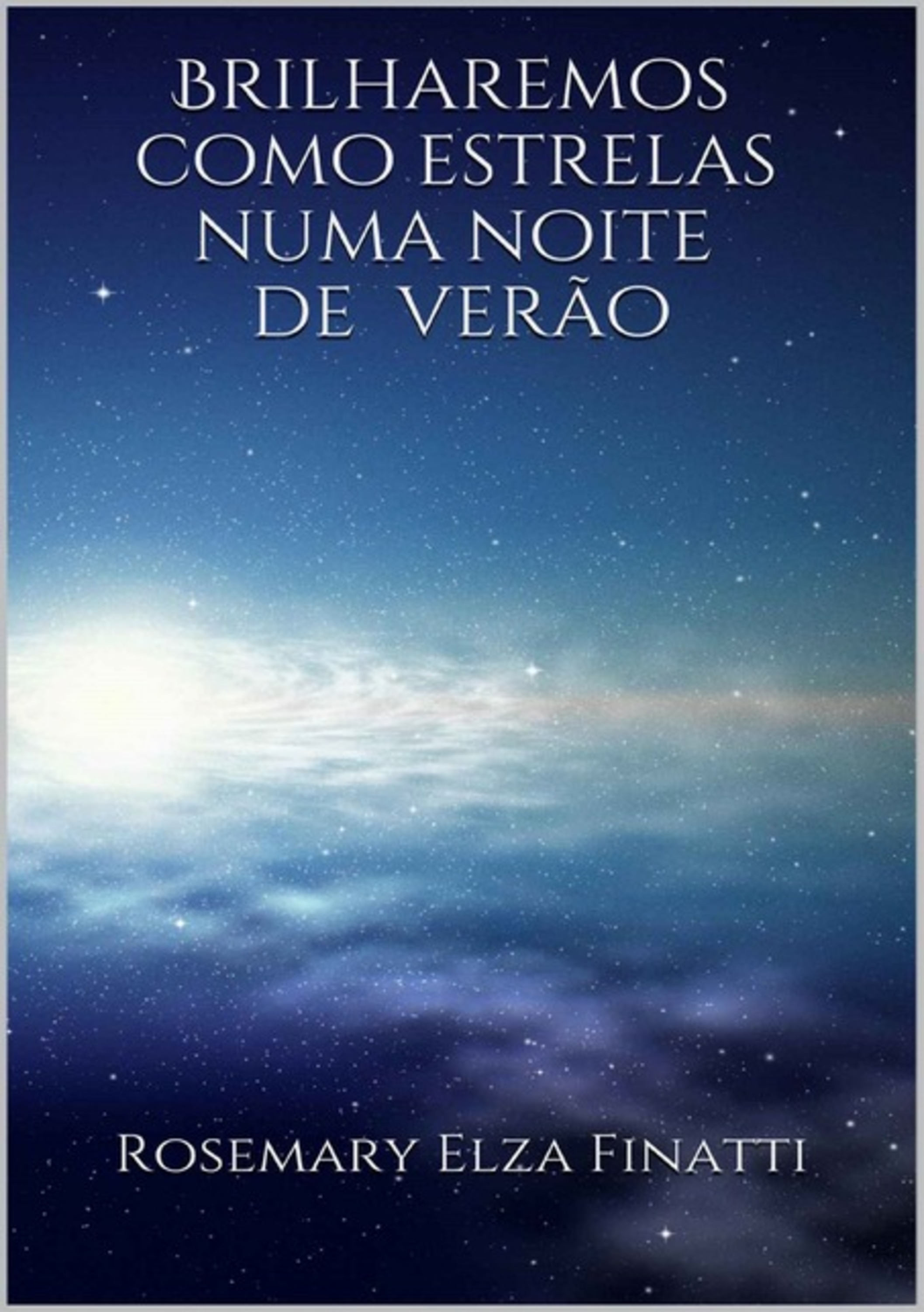 Brilharemos Como Estrelas Numa Noite De Verão